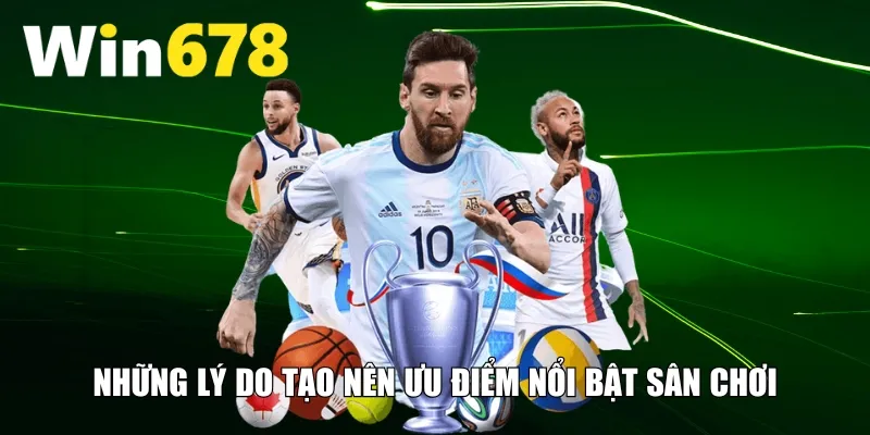 Những lý do tạo nên ưu điểm nổi bật sân chơi