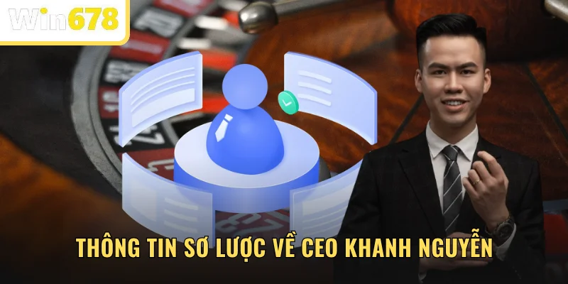 Thông tin sơ lược về CEO Khanh Nguyễn