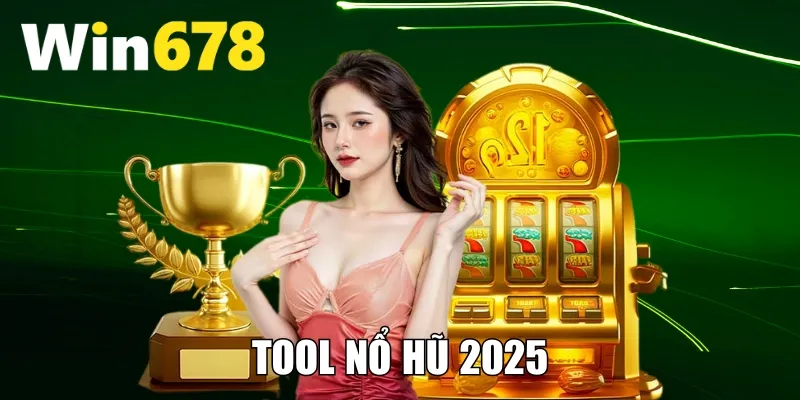 tool nổ hũ 2025