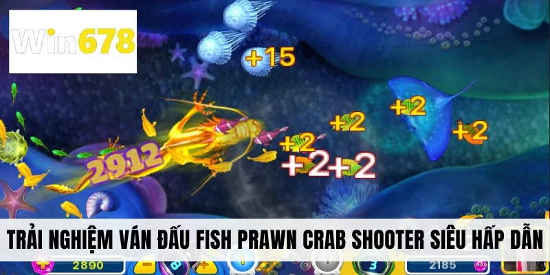 Trải nghiệm ván đấu Fish Prawn Crab Shooter siêu hấp dẫn