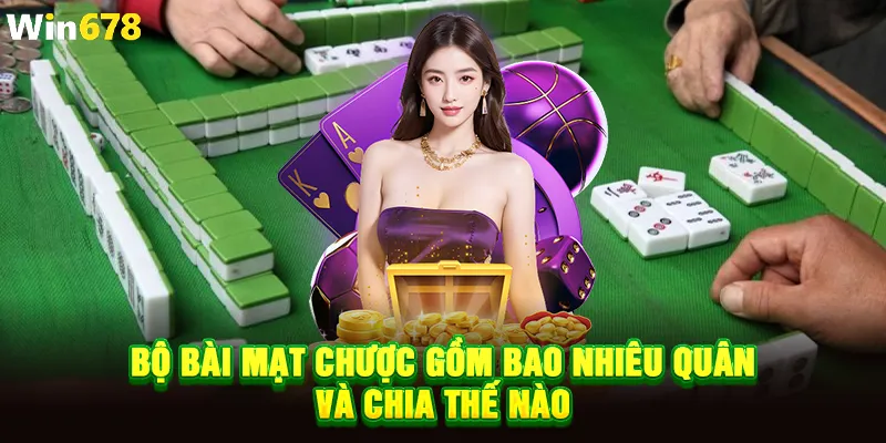 Bộ bài mạt chược gồm bao nhiêu quân và chia thế nào